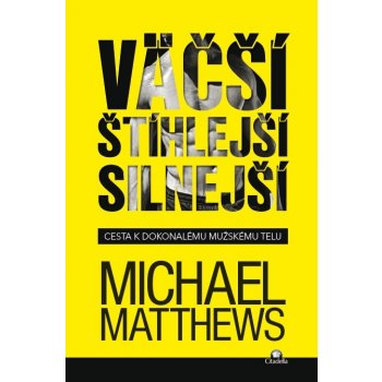 Väčší, Štíhlejší, Silnejší - Michael Matthews