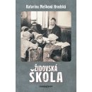 Židovská škola - Katarína Mešková Hradská