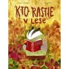 Kto rastie v lese