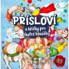 Přísloví a hříčky pro chytré hlavičky - Jana Martincová, Štěpánka Mikulíková (Ilustrátor)