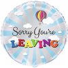 Fóliový balón Sorry You're leaving 45cm