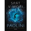 Spát v moři hvězd - Kniha I. - Christopher Paolini