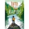 Into the Rapids - Ann Braden