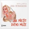 Jak přežít svého muže - Jana Bernášková