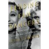 Feuding Fan Dancers: Faith Bacon, Sally Rand, and the Golden Age of the Showgirl