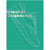 Sneaker Obsession (Pauwels,Alexandre)(Brožovaná)