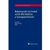 Balancování na hraně work-life balance a transparentnosti - Jakub Tomšej, Jan Pichrt