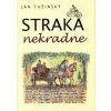 Straka nekradne - Ján Tužinský, Martin Kellenberger