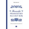 Slovenské pranostiky na celý rok - Múdrosti našich predkov, ktoré prežili stáročia (Peter Jurčovič)