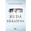 Rudá královna - Victoria Aveyard