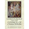 Christology and the Council of Chalcedon