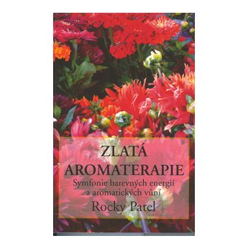 Zlatá aromaterapie - Rocky Patel