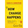 How Change Happens - Cass R. Sunstein