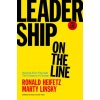 Leadership on the Line, With a New Preface (Ronald A. Heifetz,Marty Linsky)(Pevná)