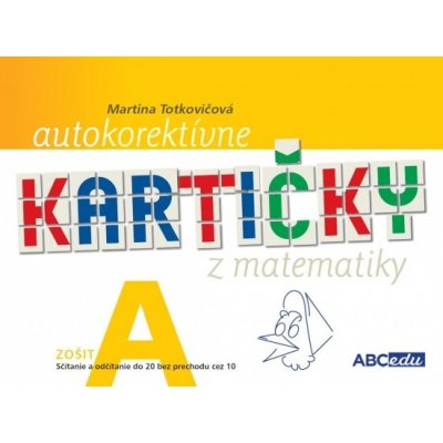 ABCedu Autokorektívne kartičky z matematiky - zošit A -1.ročník ZŠ, 2. vyd.