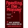 Feeding the Monster - Anna Bogutskaya, Faber & Faber