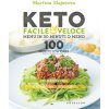 Keto facile & veloce. Menu in 30 minuti o meno. 100 ricette law carb