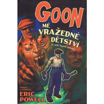Goon 2 Mé vražedné dětství - Eric Powel (2013)