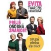 Príliš osobná známosť - Evita Urbaníková Twardzik