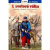 I.světová válka - Důvody, události, fakta, poučení