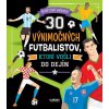 30 výnimočných futbalistov, ktorí vošli do dejín, 3. vydanie