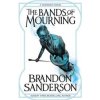 The Bands of Mourning - Brandon Sanderson, Gollancz