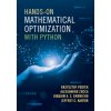 Hands-On Mathematical Optimization with Python (Krzysztof Postek,Alessandro Zocca,Joaquim A. S. Gromicho,Jeffrey C. Kantor)(Brožovaná)