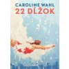 22 dĺžok (Caroline Wahl)