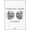 Korespondence - František Janouch, Jiří Pelikán