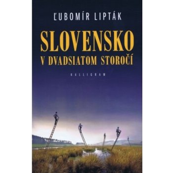 Slovensko v dvadsiatom storočí