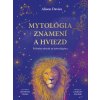 Mytológia znamení a hviezd: Príbehy ukryté za astrológiou (Alison Davies)