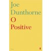 O Positive - Dunthorne, Joe