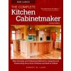 Bob Lang's The Complete Kitchen Cabinetmaker, Revised Edition