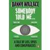 Somebody Told Me