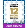 12 pravidel pro život - Jordan B. Peterson