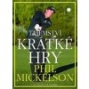 Tajemství krátke hry - Phil Mickelson