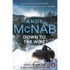 Down to the Wire - Andy Mcnab