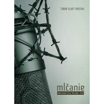 Mlčanie - Tibor Rostas