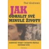Jak odhalit své minulé životy - Ted Andrews