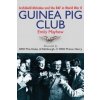 The Guinea Pig Club: Archibald McIndoe and the RAF in World War II (E R Mayhew,Henry Wales)(Brožovaná)