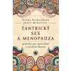 Tantrický sex a menopauza - Diana Richardson, Janet McGeever