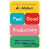 Feel-Good Productivity - Ali Abdaal