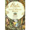 Beti and the Little Round House - Atinuke, Walker Books Ltd