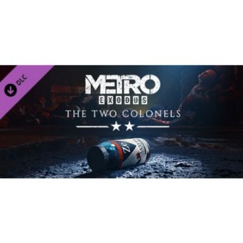 Metro Exodus: The Two Colonels