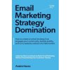 Email Marketing Strategy Domination
