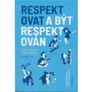 Respektovat a být respektován