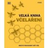 Velká kniha včelaření - Chadwick a kol. Fergus