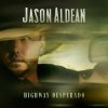 Aldean Jason: Highway Desperado - CD