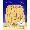 A History of Underwear with Professor Chicken (Holt Hannah)