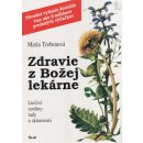 Zdravie z Božej lekárne, 5. vydanie Trebenová Maria